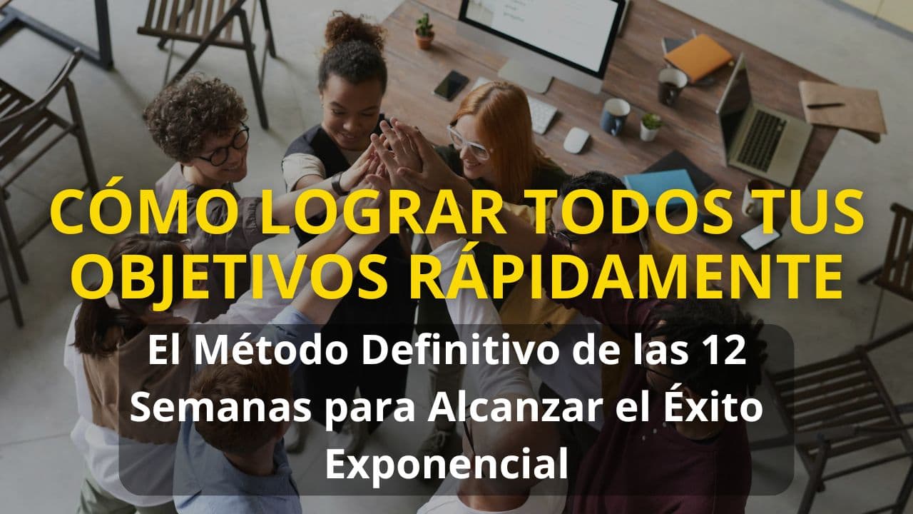 How to Achieve ALL Your Goals Quickly: The Ultimate 12-Week Method for Exponential Success 🚀