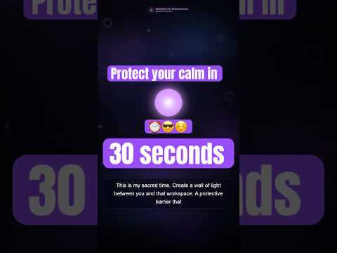 Build a wall of light between work and you ✨🧳 Short meditation to protect your calm #meditation