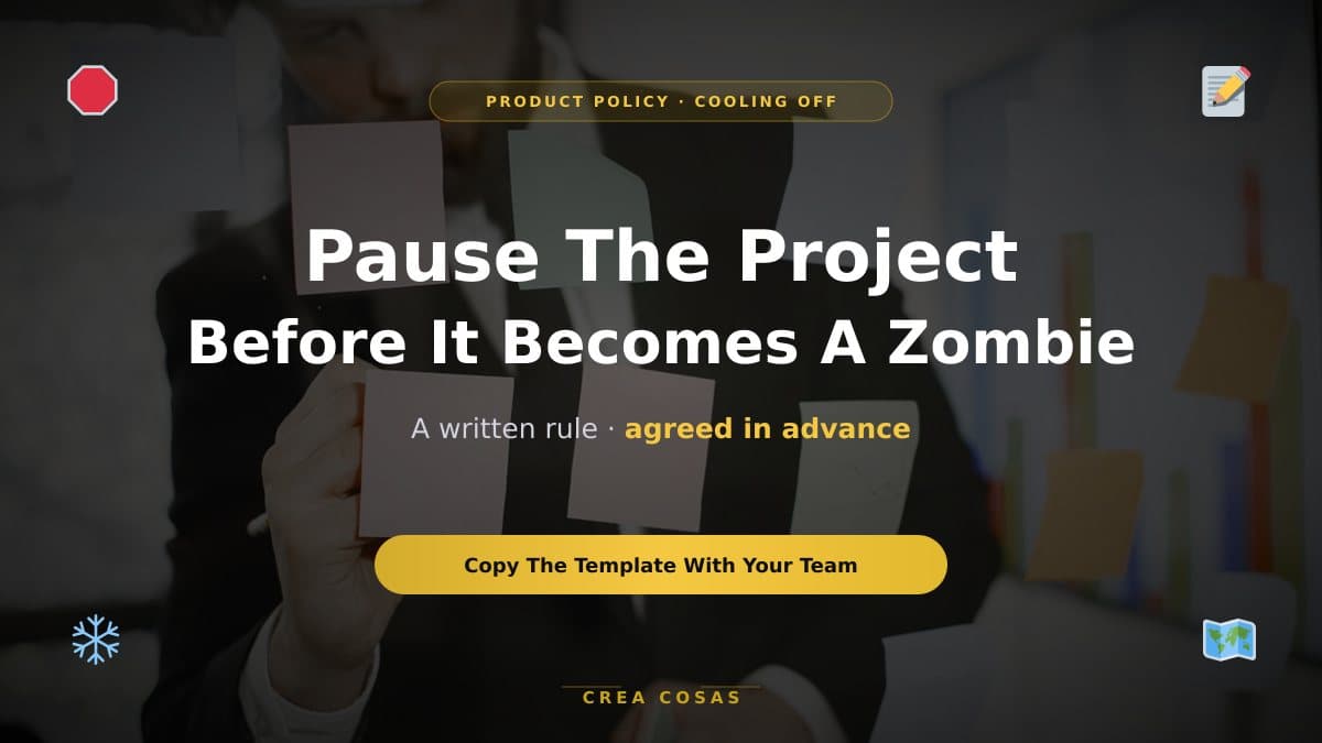 Cooling-off policy: a template to pause your project